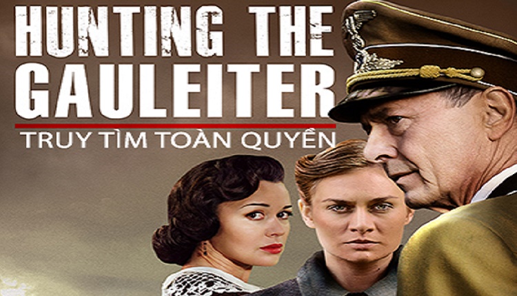 Truy tìm Toàn Quyền - Hunting the Gauleiter | Phim chiến tranh Nga cực Hot