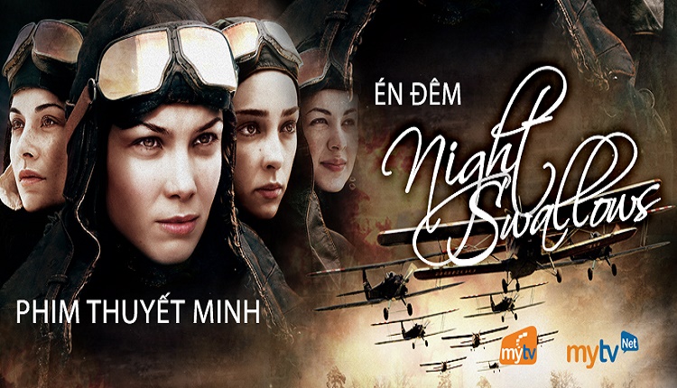 NIGHT SWALLOWS - PHIM VÊ ĐỘI NỮ KHÔNG QUÂN NGA
