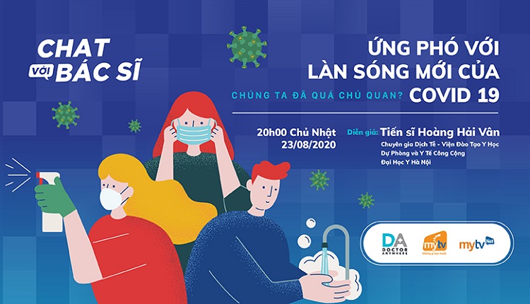 Chat với bác sỹ trở lại phát sóng tập số 4 với chủ đề: Ứng phó với làn sóng mới của Covid – 19