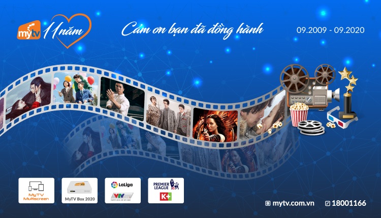 MyTV mừng sinh nhật 11 tuổi – tri ân ngàn nội dung chất tới khách hàng