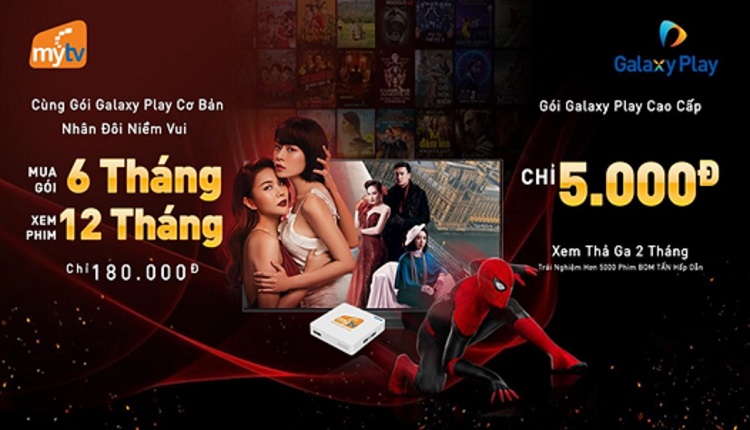 Khách hàng MyTV nhận siêu ưu đãi xem phim thỏa thích cùng các gói của Galaxy Play